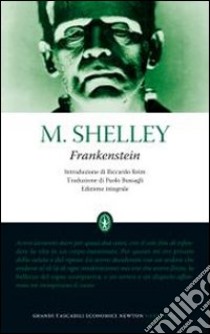 Frankestein. Ediz. integrale libro di Shelley Mary