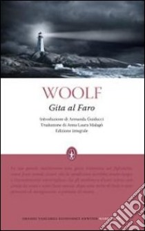 Gita al faro. Ediz. integrale libro di Woolf Virginia