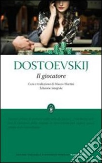 Il Giocatore. Ediz. integrale libro di Dostoevskij Fëdor