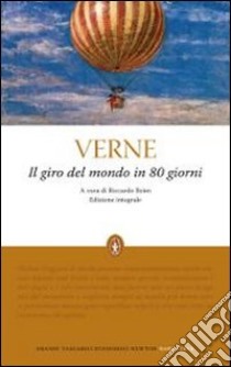 Il Giro del mondo in ottanta giorni. Ediz. integrale libro di Verne Jules