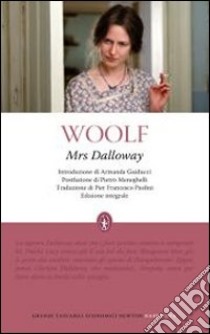 Mrs. Dalloway. Ediz. integrale libro di Woolf Virginia