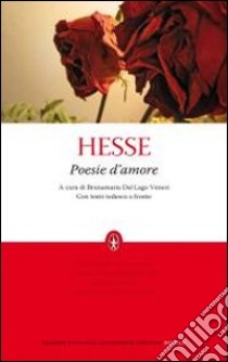 Poesie d'amore. Testo tedesco a fronte libro di Hesse Hermann