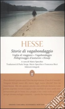 Storie di vagabondaggio. Ediz. integrale libro di Hesse Hermann