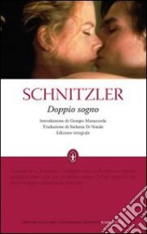 Doppio sogno. Ediz. integrale libro di Schnitzler Arthur