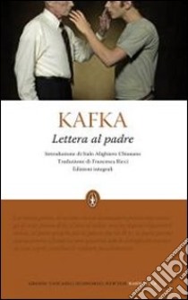 Lettera al padre. Ediz. integrale libro di Kafka Franz