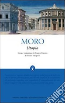 Utopia. Ediz. integrale libro di Moro Tommaso