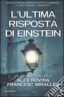 L'Ultima risposta di Einstein libro di Rovira Celma Alex - Miralles Francesc