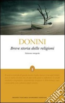 Breve storia delle religioni. Ediz. integrale libro di Donini Ambrogio