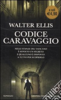 Codice Caravaggio libro di Ellis Walter