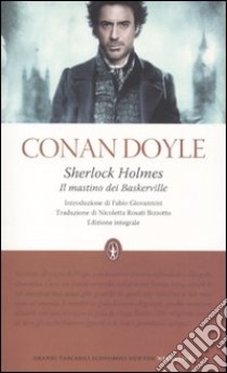 Sherlock Holmes. Il mastino dei Baskerville. Ediz. integrale libro di Doyle Arthur Conan