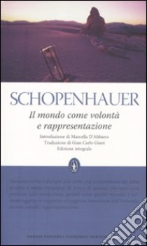 Il Mondo come volontà e rappresentazione. Ediz. integrale libro di Schopenhauer Arthur