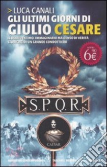 Gli Ultimi giorni di Giulio Cesare libro di Canali Luca