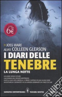 I Diari delle tenebre. La lunga notte libro di Gleason Colleen