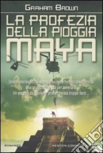 La Profezia della pioggia Maya libro di Brown Graham