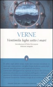 Ventimila leghe sotto i mari. Ediz. integrale libro di Verne Jules