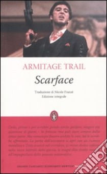 Scarface. Ediz. integrale libro di Trail Armitage