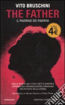 The father. Il padrino dei padrini libro di Bruschini Vito