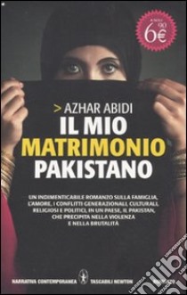 Il mio matrimonio pakistano libro di Abidi Azhar