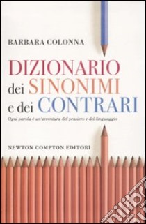 Dizionario dei sinonimi e dei contrari libro di Colonna Barbara