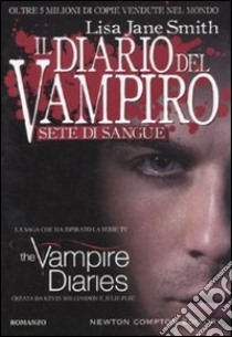 Sete di sangue. Il diario del vampiro libro di Smith Lisa J.