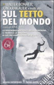 Sul tetto del mondo libro di Lewis J. E. (cur.)