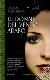 Le donne del vento arabo libro di Moghrabi Razan