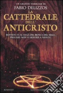 La cattedrale dell'anticristo libro di Delizzos Fabio