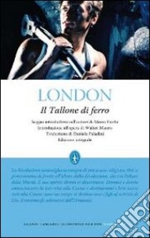 Il tallone di ferro. Ediz. integrale libro di London Jack