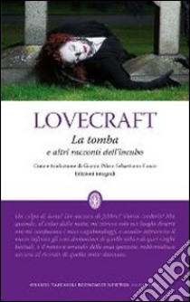 La tomba e altri racconti dell'incubo. Ediz. integrale libro di Lovecraft Howard P.