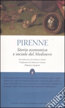 Storia economica e sociale del Medievo. Ediz. integrale libro di Pirenne Henri