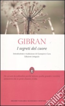 I segreti del cuore. Ediz. integrale libro di Gibran Kahlil