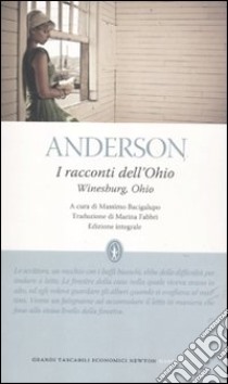 I racconti dell'Ohio. Ediz. integrale libro di Anderson Sherwood