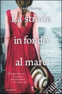 La strada in fondo al mare libro di Fleming Leah