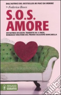 S.O.S. amore libro di Bosco Federica