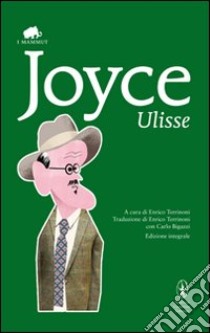 Ulisse. Ediz. integrale libro di Joyce James; Terrinoni E. (cur.)