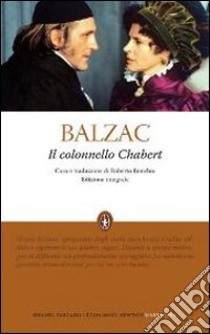 Il colonnello Chabert. Ediz. integrale libro di Balzac Honoré de