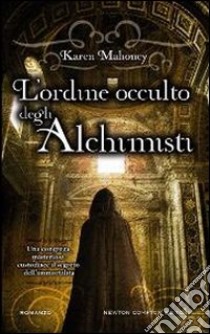 L'ordine occulto degli alchimisti libro di Mahoney Karen