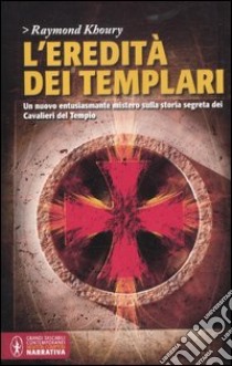 L'eredità dei Templari libro di Khoury Raymond