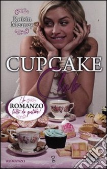 Cupcake club libro di Meaney Roisin