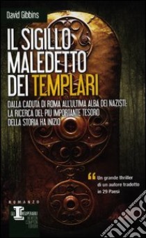 Il sigillo maledetto dei templari libro di Gibbins David