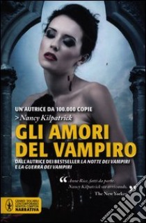 Gli amori del vampiro libro di Kilpatrick Nancy
