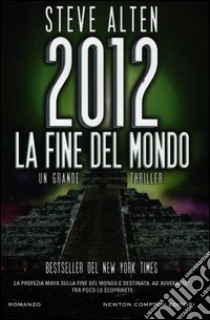 2012. La fine del mondo libro di Alten Steve