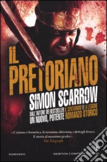 Il pretoriano libro di Scarrow Simon