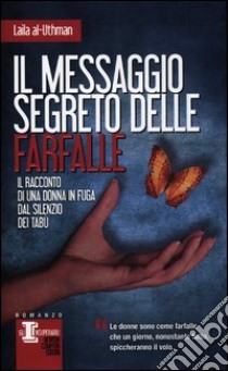 Il messaggio segreto delle farfalle libro di Al-'Uthman Layla