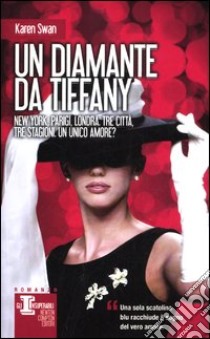 Un diamante da Tiffany libro di Swan Karen