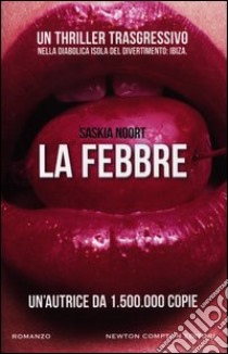 La febbre libro di Noort Saskia