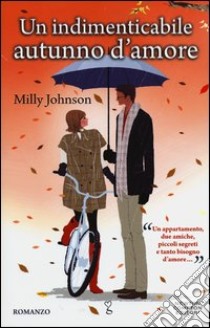 Un indimenticabile autunno d'amore libro di Johnson Milly