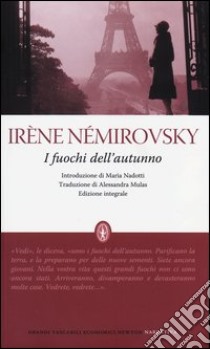 I fuochi dell'autunno. Ediz. integrale libro di Némirovsky Irène