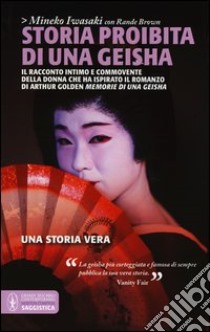 Storia proibita di una geisha libro di Iwasaki Mineko; Brown Rande