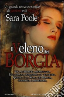 Il veleno dei Borgia libro di Poole Sara